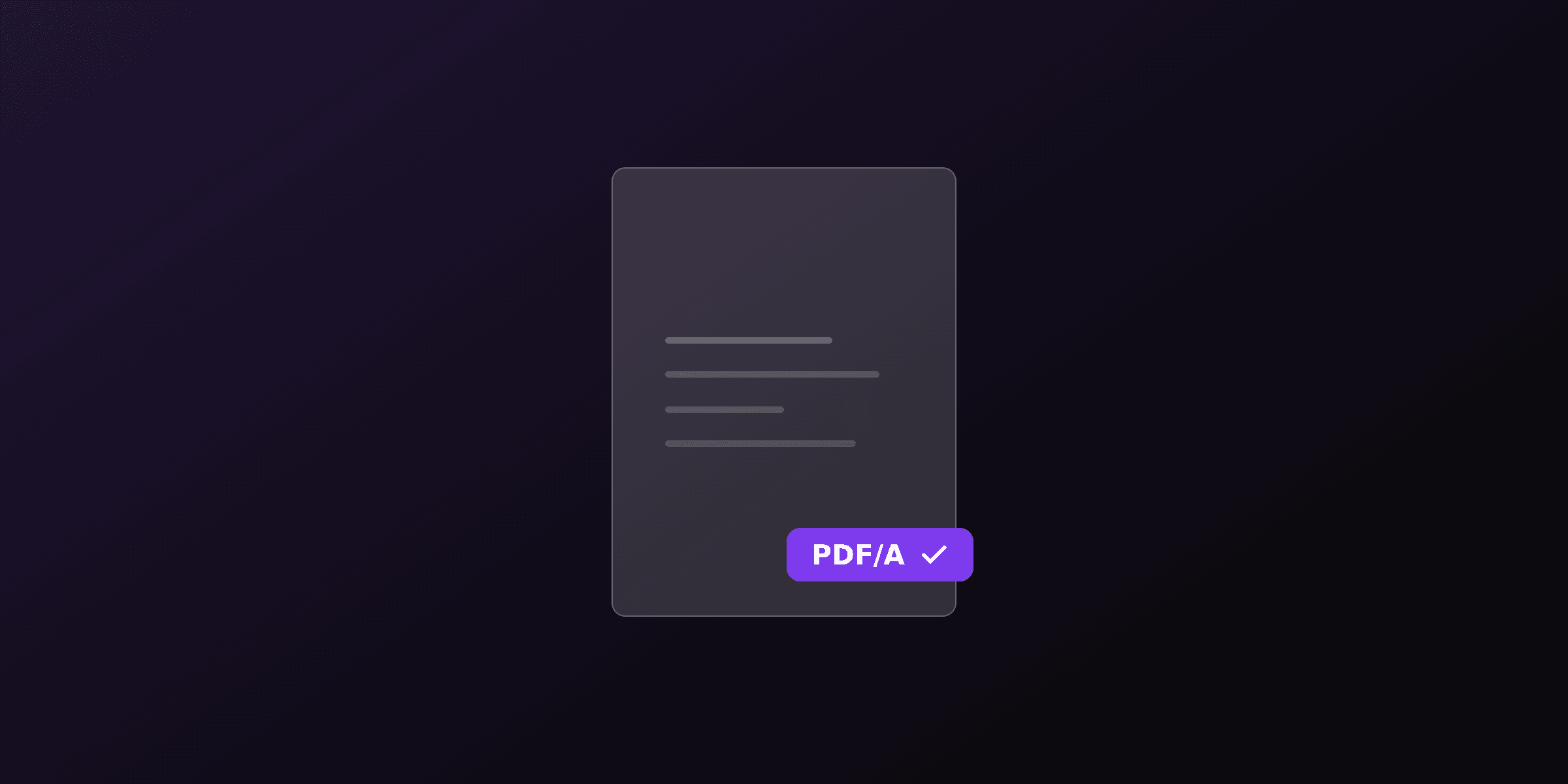 PDF/A explained: versions, requirements, and how to create archival files